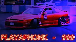 PLAYAPHONK  999 JDM DRIFT EDIT [upl. by Eulalee]