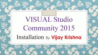 How to Download And Install Visual Studio Community 2015 on Windows 10 [upl. by Nnasus]