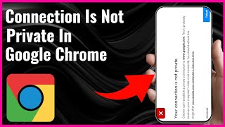 How To Fix quotYour Connection Is Not Privatequot in Google Chrome  Full Guide 2024 [upl. by Annavaig913]