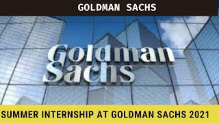 Summer Internship at Goldman Sachs 2021 [upl. by Meadows]