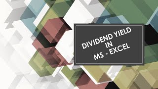 Dividend Yield in Excel [upl. by Ecile]