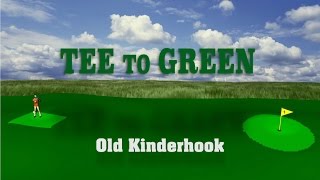 Old Kinderhook  Tee to Green  Front Nine [upl. by Eirrem818]