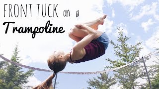 How to do a Front Tuck  Flip on a Trampoline [upl. by Yazbak365]