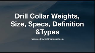 Drilling Manual  Drill Collars Guide In Oil amp Gas [upl. by Idnyl836]