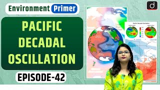 Pacific Decadal Oscillation Environment Primer  Drishti IAS English [upl. by Muhammad]