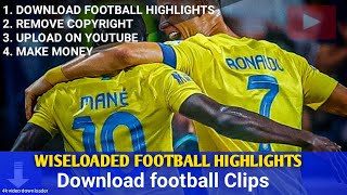 Wiseloaded football Video Download Without Copyright 4k video downloader tutorial [upl. by Ailec]