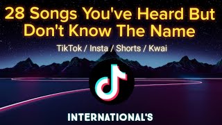 28 Songs Youve Heard But Dont Know The Name Of TikTok  Kwai  Instagram  Shorts Internationals [upl. by Tavy]