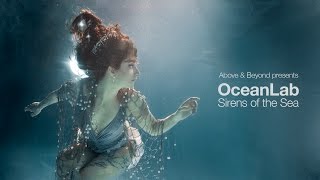 Above amp Beyond presents OceanLab  Sirens Of The Sea Continuous Mix [upl. by Berglund]