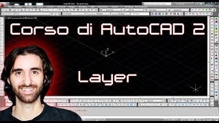 Corso di AutoCAD  2  I Layer [upl. by Stephania]