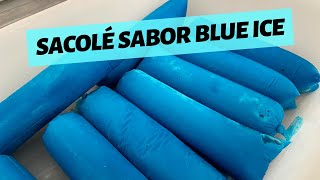 💸RECEITA SIMPLES E ECONÔMICA SACOLÉ SABOR BLUE ICE SACOLÉ CÉU AZUL COM CUSTO BAIXO E LUCRO ALTO [upl. by Urana]