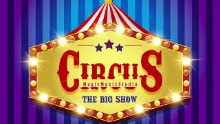 MagicMusicStudio  Circus  Royalty Free Background Music [upl. by Acsot]