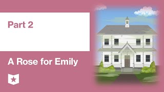 A Rose for Emily by William Faulkner  Part 2 [upl. by Acirej]