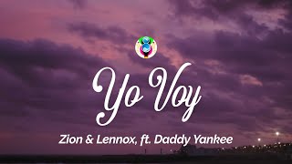 Zion amp Lennox  Yo Voy LetraLyrics ft Daddy Yankee quotY yo voy voy voyquot [upl. by Oiramrej123]