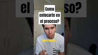 COMO enfocarse en el proceso [upl. by Hackett]