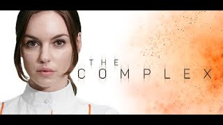 The Complex  part 2 [upl. by Jolda]