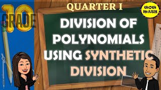 DIVISION OF POLYNOMIALS USING SYNTHETIC DIVISION  GRADE 10 MATHEMATICS Q1 [upl. by Saire637]