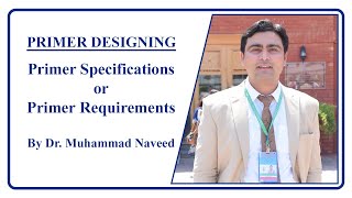 Primer Designing  Primer Specifications or Primer Requirements  Lec 4 Part 1  Dr Muhammad Naveed [upl. by Eissen]