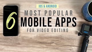 6 MOST POPULAR Video Editing Apps for iOS amp Android in 2022 [upl. by Garibald128]