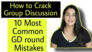 How to Crack Group Discussion Most Common GD RoundMistakes to Avoid [upl. by Lelia]