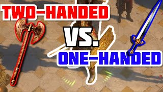 Path of Exile TwoHanded VS OneHanded Weapons [upl. by Lockwood]