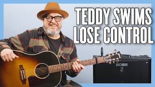 Teddy Swims Lose Control Guitar Lesson  Tutorial [upl. by Serrano17]