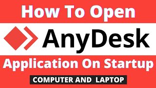 How To Open Anydesk Application On Startup  How can I add any desk in a startup in Windows 10 [upl. by Chapin]