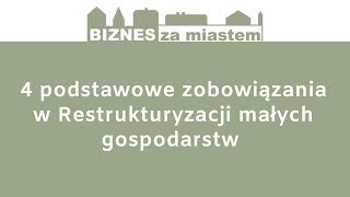 4 podstawowe zobowiązania w programie Restrukturyzacja małych gospodarstw [upl. by Fortuna]