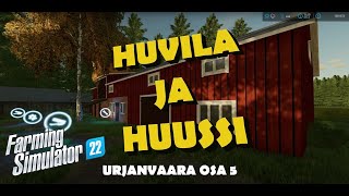 URJANVAARA  OSA 5  HUVILA JA HUUSSI  FS22 [upl. by Athelstan]