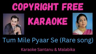 Tum Mile Pyar Se Karaoke with Scrolling Lyrics [upl. by Oderfodog]