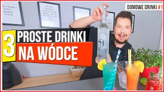 3 PROSTE drinki na wódce które szybko zrobisz w domu  BONUS DOMOWE DRINKI 1 [upl. by Leahcym]