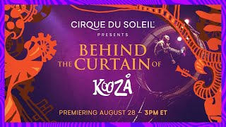 BEHIND THE CURTAIN OF KOOZA  Cirque du Soleil [upl. by Yerok87]