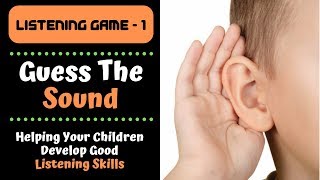 Listening Game  Guess The Sound  Help Children Improve Listening Skills and Improve Attention [upl. by Bergeron]