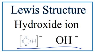 How to Draw the Lewis Dot Structure for the Hydroxide ion [upl. by Enaelem]