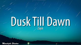 ZAYN amp Sia  Dusk Till Dawn Lyrics [upl. by Othella]