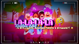 LaLaLaLaLa 🤪  Roblox Edit 🫶  w Itslizzie36 niaelizabethnelson amp Pandaaee 😇 [upl. by Christianna]