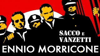 Sacco and Vanzetti  Heres to You ● Ennio Morricone High Quality Audio [upl. by Galina771]