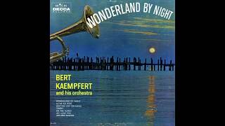 Bert Kaempfert  Wonderland By Night [upl. by Meirrak]