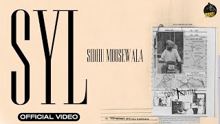 SYL Official Video SIDHU MOOSE WALA [upl. by Sochor]