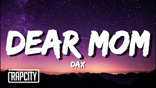 Dax  Dear Mom Lyrics [upl. by Bekaj]