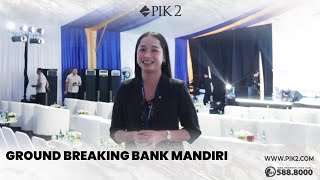 Ground Breaking Bank Mandiri [upl. by Arathorn]