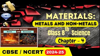 Materials Metals and NonMetals  Class 8 Science  Chapter  4  CBSE 202425 Lecture 2 [upl. by Aninad533]