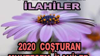 Hareketli ilahiler💜2021 Coşturan Muhteşem ilahiler Dinle💜En Kıymetli İlahiler💜İlahi Nağmeler💜 [upl. by Naujik]