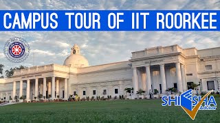 IIT Roorkee Campus Tour  Indian Institute of Technology Roorkee [upl. by Giustino]