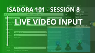 Isadora 101  8 Live Video Input [upl. by Evita]