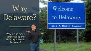 Why Delaware Why are so many corporations and LLCs organized in Delaware [upl. by Noryak579]