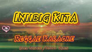 Iniibig kita  Roel Cortez Tropa Vibes Reggae karaoke version [upl. by Getraer]