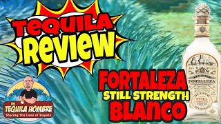 Fortaleza Blanco and Still Strength Blanco Tequila review [upl. by Sandeep]