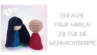 DIY Grundanleitung für eine einfache Häkelfigur [upl. by Roslyn]