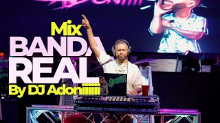 Banda Real  Mix DJ ADONI 🔥 2023 DJADONITV [upl. by Sair]