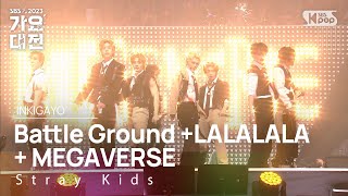 Stray Kids  Battle Ground LALALALA락 樂  MEGAVERSE 가요대전 GayoDaejeon 20231225 [upl. by Shina]